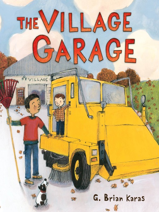 Title details for The Village Garage by G. Brian Karas - Wait list